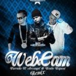 Farruko Ft. Kendo Kaponi Arcangel - Web Cam (Remix) MP3