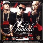 D Enyel Ft. Ozuna Y Alexio La Bestia - Hablale